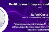 Perfil de um Intrapreendedor de Sucesso com Rafael Costa | Stara & Projeto Decolando