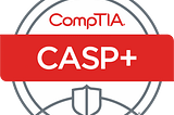 How I passed: CompTIA Advanced Security Practitioner (CASP+)