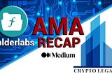 AMA Recap of Folderlabs &Crypto Legacy