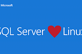 SQL Server ve Linux
