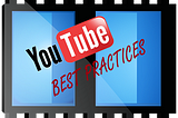 YouTube Best Practices For Small Businesses & YouTube Channels