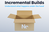 Incremental Builds with Nx