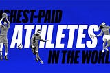 Highest Paid Athletes of 2020