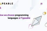 How we choose programming languages at Typeable