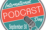 How to Celebrate International Podcast Day 2021