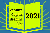 2021 Venture Capital Reading List