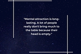 Mental Attraction