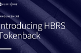 Introducing HBRS Tokenback — Reward When You Exchange