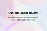 Velas Account: Web3 Ijeri Ṣe Ọkan-Tẹ