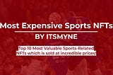 Most Expensive Sports NFTs