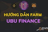 Cách Farm UBU on UBU.Finance