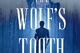 The Wolf’s Tooth Review and J. Steven Lamperti Interview