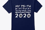 Birthday Quarantined 2020 T Shirts
