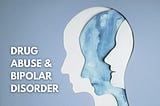 Can Drug Abuse Cause Bipolar Disorder to Develop?