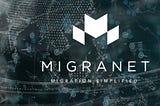 MIGRANET: a world where migration is easy and faster