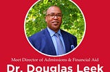 Meet Director of Admissions & Financial Aid Dr. Douglas Leek