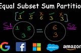 Dynamic Programming — Equal Sum Partition Problem