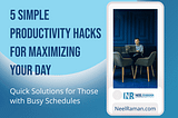 5 Simple Productivity Hacks for Maximizing Your Day
