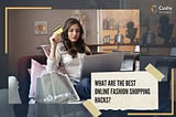 what-are-the-best-online-fashion-shopping-hacks