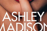 The time I was “BEGGED” to be the face of Ashley Madison….
