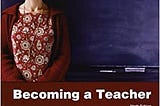 READ/DOWNLOAD$ Becoming a Teacher FULL BOOK PDF & FULL AUDIOBOOK