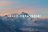 Hello Metaverse!