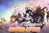 “Anima of Quantmix” Official Service Begins!