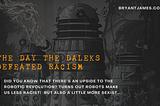 The Day The Daleks Defeated Racism