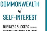 epub The Commonwealth of Self Interest Business Success Through Customer Engagement review online_