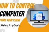Few Safety Tips To Access Your Computer From Anywhere In The World For Free