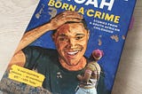 Born a Crime- Trevor Noah, the writer