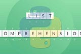 Learn Python List Comprehension