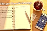 HOW TO PLAN YOUR DAY WITH ASTROLOGY (And ACTUALLY get things done)