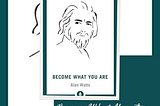 Book Review. “Become What You Are” by Alan Watts