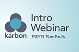 Karbon Webinar — Getting Started