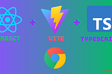 Chrome Extensions using Vite + Typescript + React: Stepwise Process