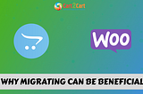 Why Migrating from OpenCart to WooCommerce Can Be Beneficial