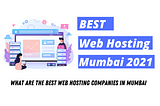 Best web hosting mumbai 2021