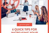 6 Quick Tips for Increasing Your Visibility