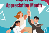 Making Sure You Are Appreciating Your Employees Past March