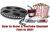 YouTube Videos Rank Tips: How to Grow a YouTube Channel Fast In 2022