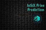 IoTeX (IOXT) Price Prediction Amazing Project | CoinMarketBag