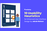 10 Usability Heuristics for Enhanced UI Design by Jakob Nielsen