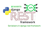 Django Rest Framework Uses of Serializer #Chapter-26 part-1