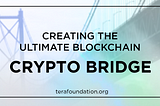 Ultimate blockchain crypto bridge