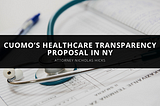 Attorney Nicholas Hicks on Cuomo’s Healthcare Transparency