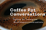 Coffee Pot Conversations: The Big Cookout