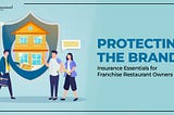 Superior Insurance Essentials for Franchise Restaurant Owners