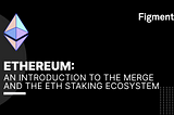 Ethereum: An Introduction to The Merge and the ETH Staking Ecosystem