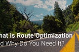 What is Route Optimization and Why Do You Need It? | Bringoz